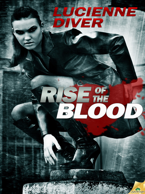 Title details for Rise of the Blood by Lucienne Diver - Available